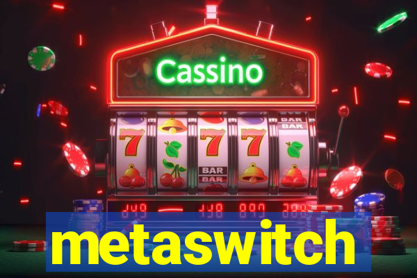 metaswitch