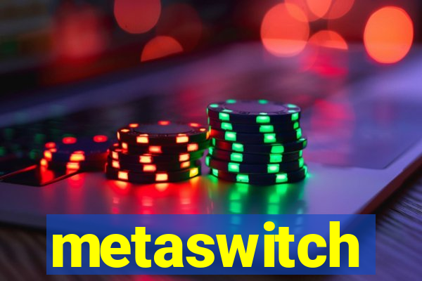 metaswitch