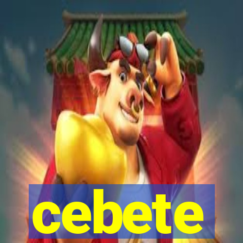 cebete