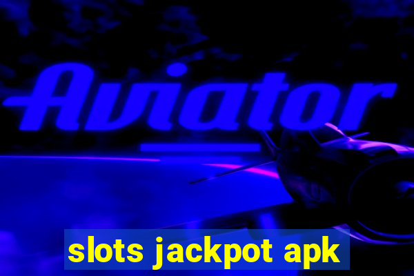 slots jackpot apk