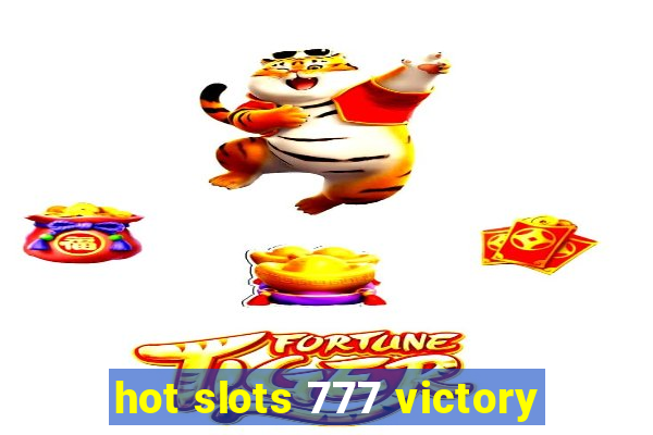 hot slots 777 victory