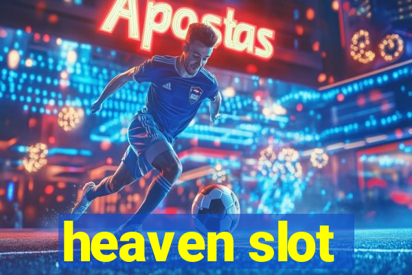 heaven slot