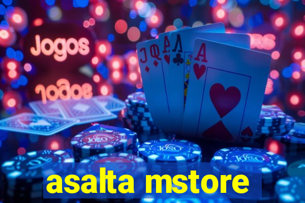 asalta mstore