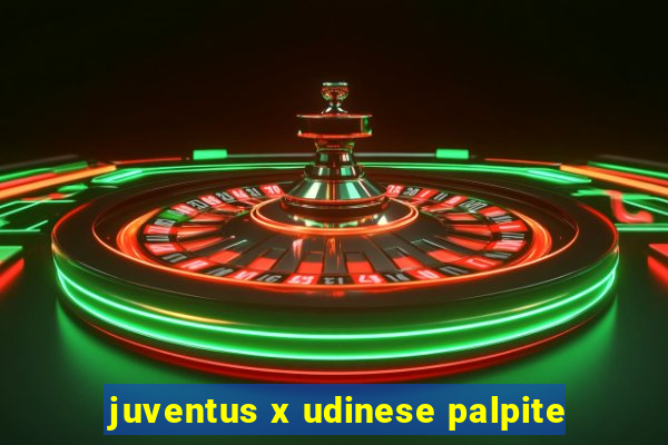 juventus x udinese palpite