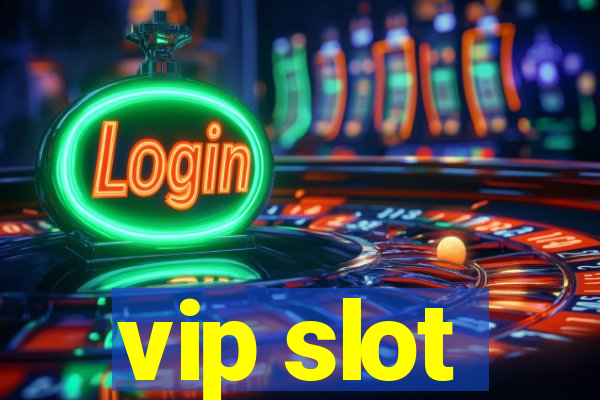 vip slot