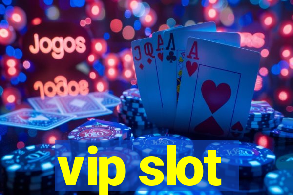 vip slot