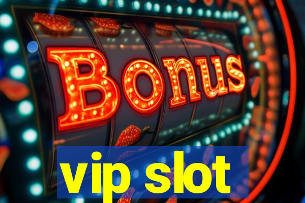 vip slot