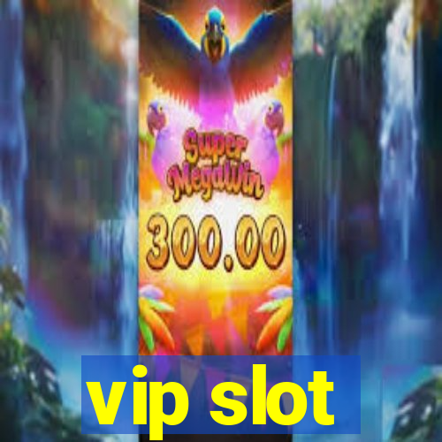 vip slot