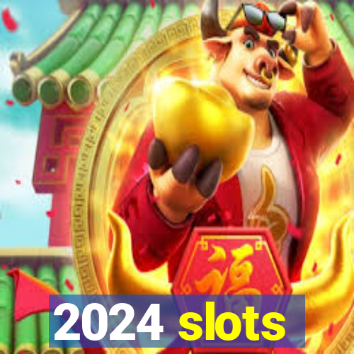 2024 slots