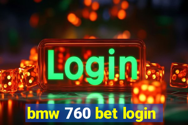 bmw 760 bet login