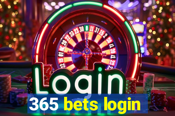 365 bets login