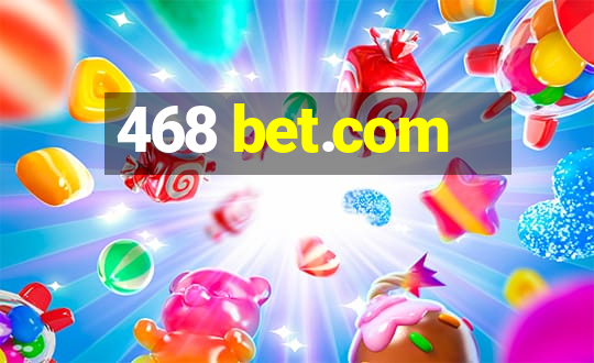 468 bet.com