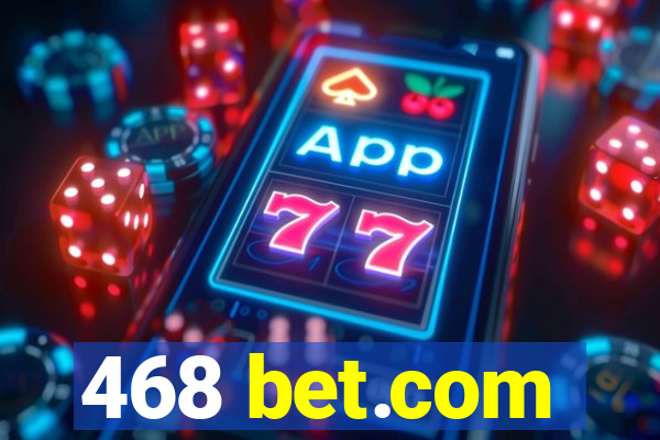 468 bet.com