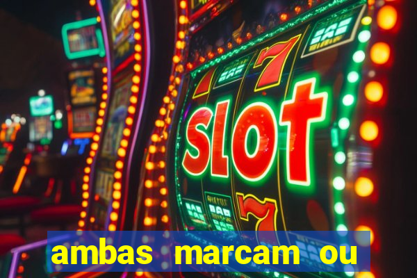 ambas marcam ou mais de 2.5 bet365