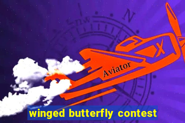 winged butterfly contest