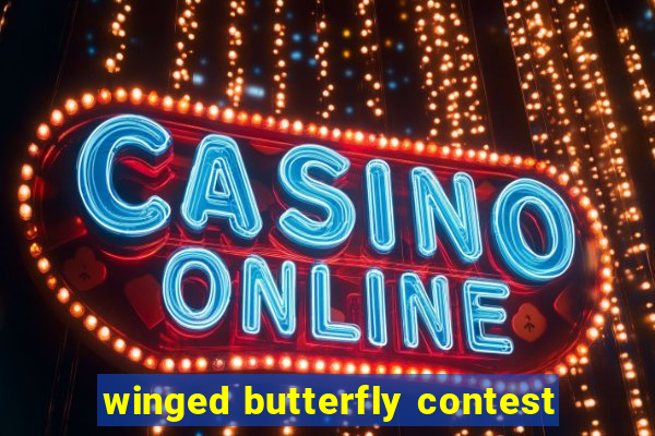 winged butterfly contest