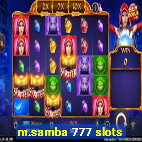 m.samba 777 slots