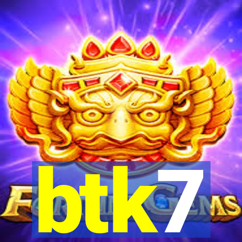 btk7