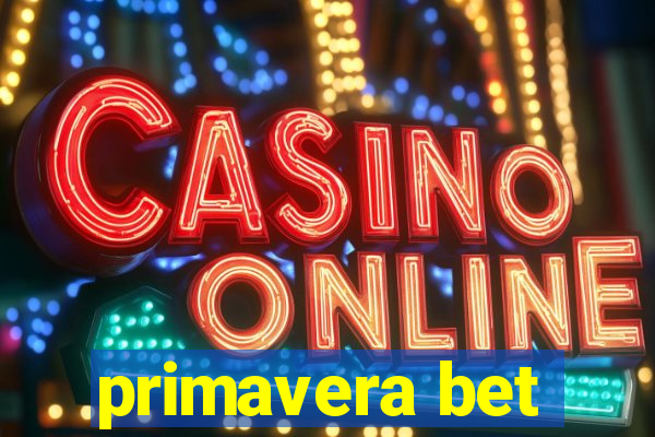 primavera bet