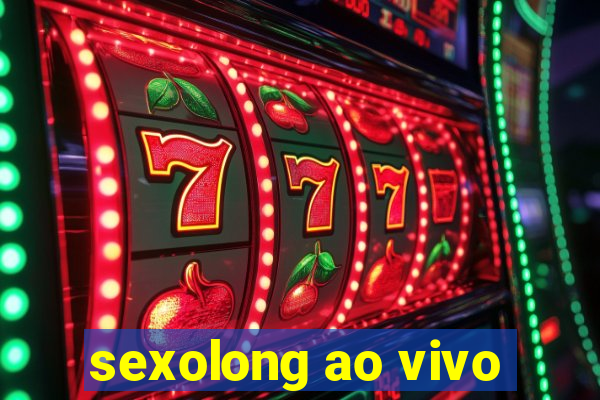 sexolong ao vivo