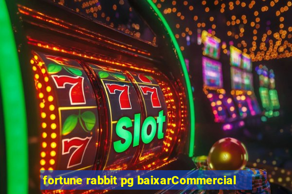 fortune rabbit pg baixarCommercial