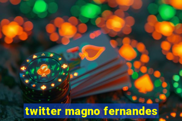 twitter magno fernandes