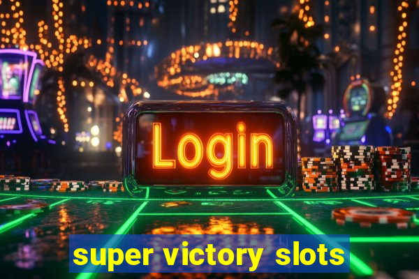 super victory slots