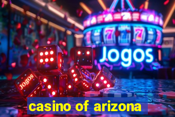 casino of arizona