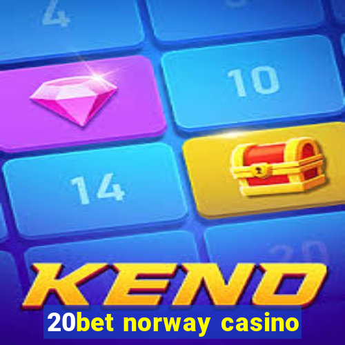 20bet norway casino