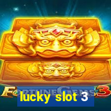 lucky slot 3