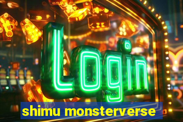 shimu monsterverse