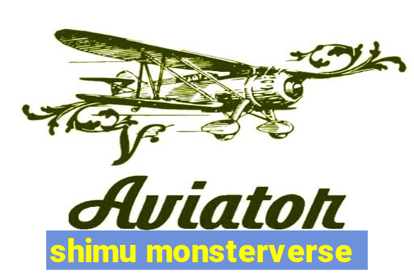 shimu monsterverse