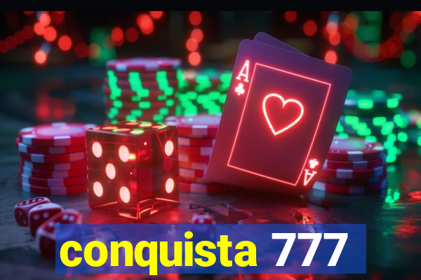 conquista 777