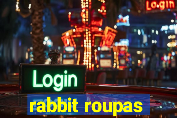 rabbit roupas