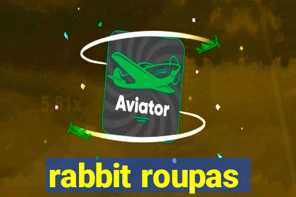 rabbit roupas