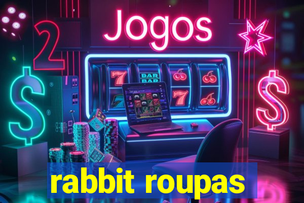 rabbit roupas