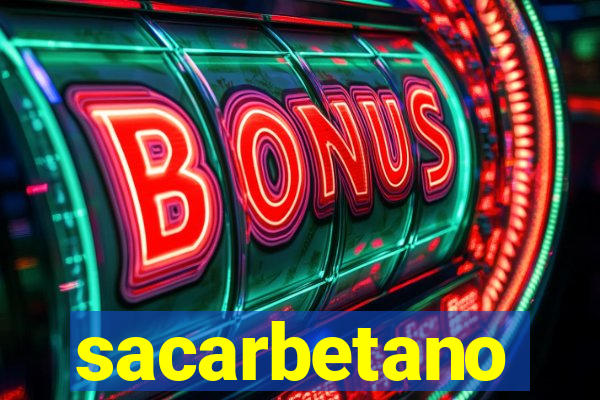 sacarbetano