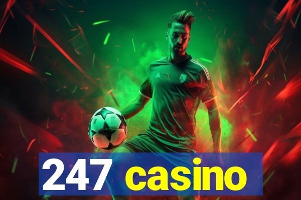 247 casino