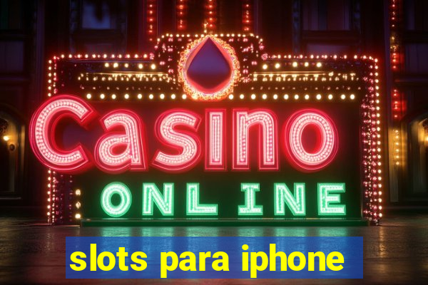 slots para iphone