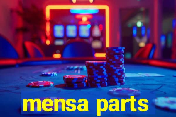 mensa parts