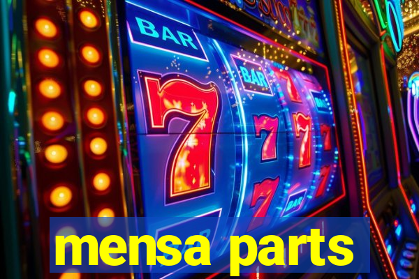 mensa parts