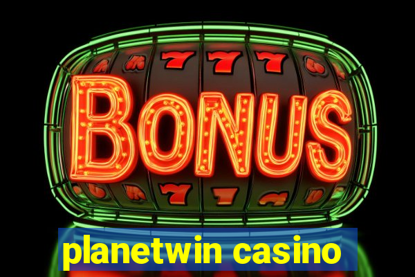 planetwin casino