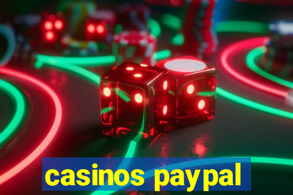 casinos paypal