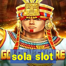 sola slot