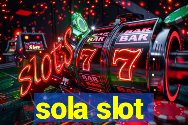 sola slot