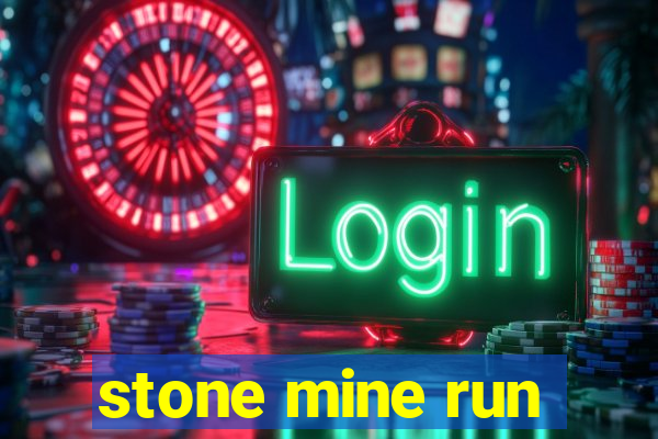 stone mine run