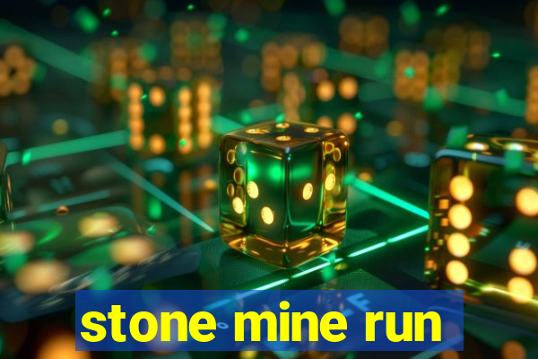 stone mine run