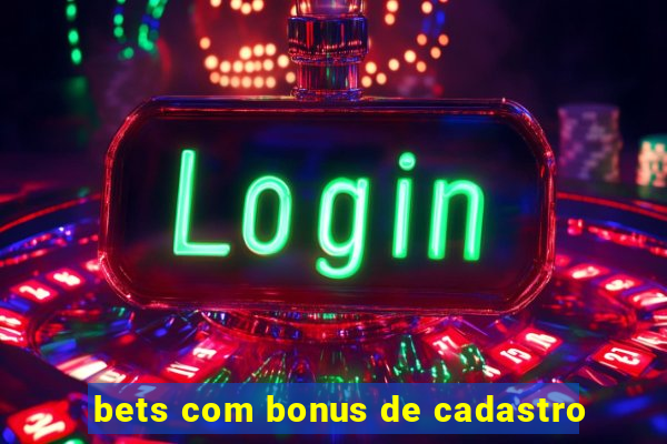 bets com bonus de cadastro