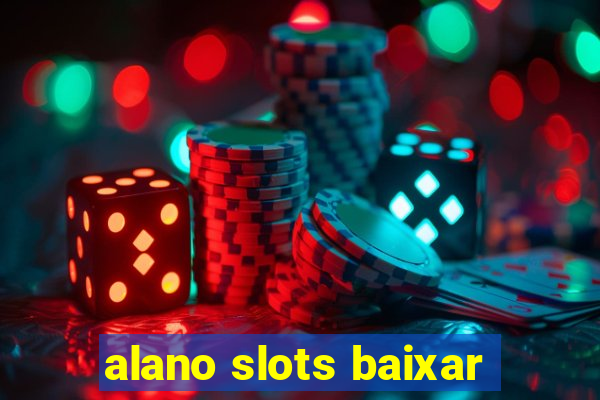 alano slots baixar