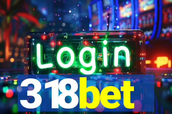 318bet